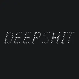 DEEPSHIT