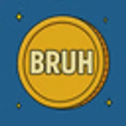 BRUH