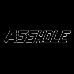 ASSHOLE 