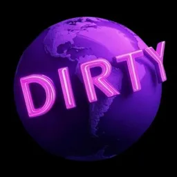 DIRTY