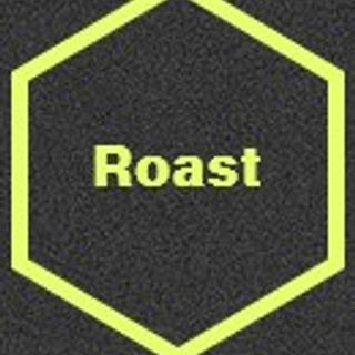 ROAST